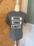 Good Gawd Almighty Graphic Tee – Gray Vintage Street Sign Shirt